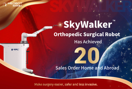 SkyWalker™ orthopedic surgical robot has delivered over 20 units worldwide, boosting MicroPort® Robotics' global expansion