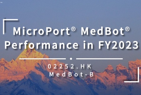 MicroPort® MedBot® Releases 2023 Annual Performance